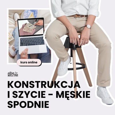 Konstrukcja i szycie - męskie spodnie