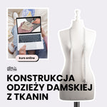 Kurs podstaw konstrukcji odzieży damskiej z tkanin online