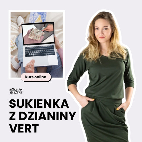 Kurs szycia online sukienki z dzianiny (model Vert)