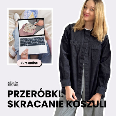 Kurs online przeróbki krawieckie: skracanie koszuli