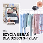 Kurs online szycia ubrań dla dzieci 3-12 lat (wzrost 98-152)