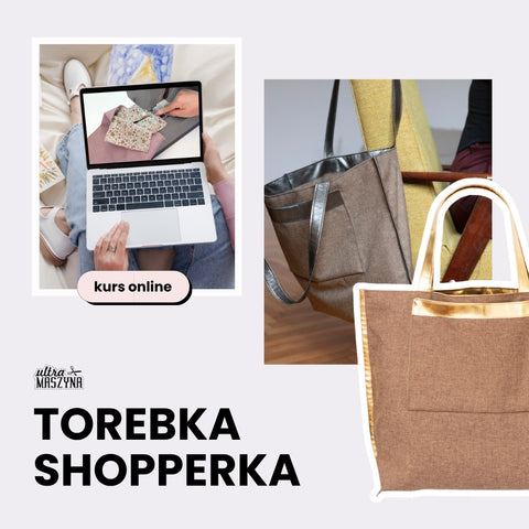 Kurs online szycia torebki shopperki